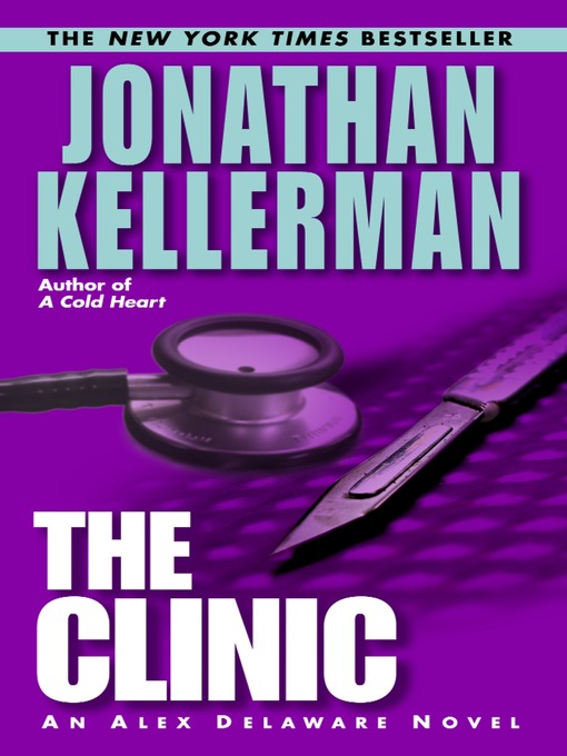 Title details for The Clinic by Jonathan Kellerman - Available